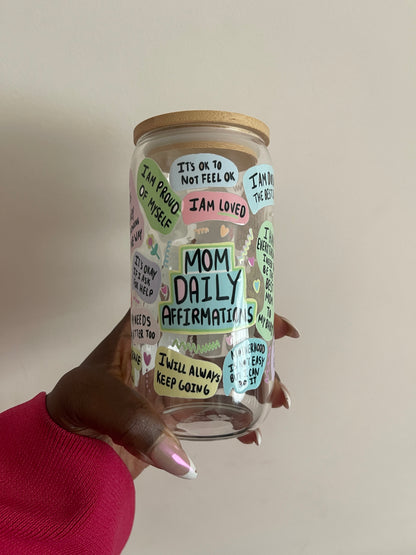 Mom Daily Affirmations Glass Cup