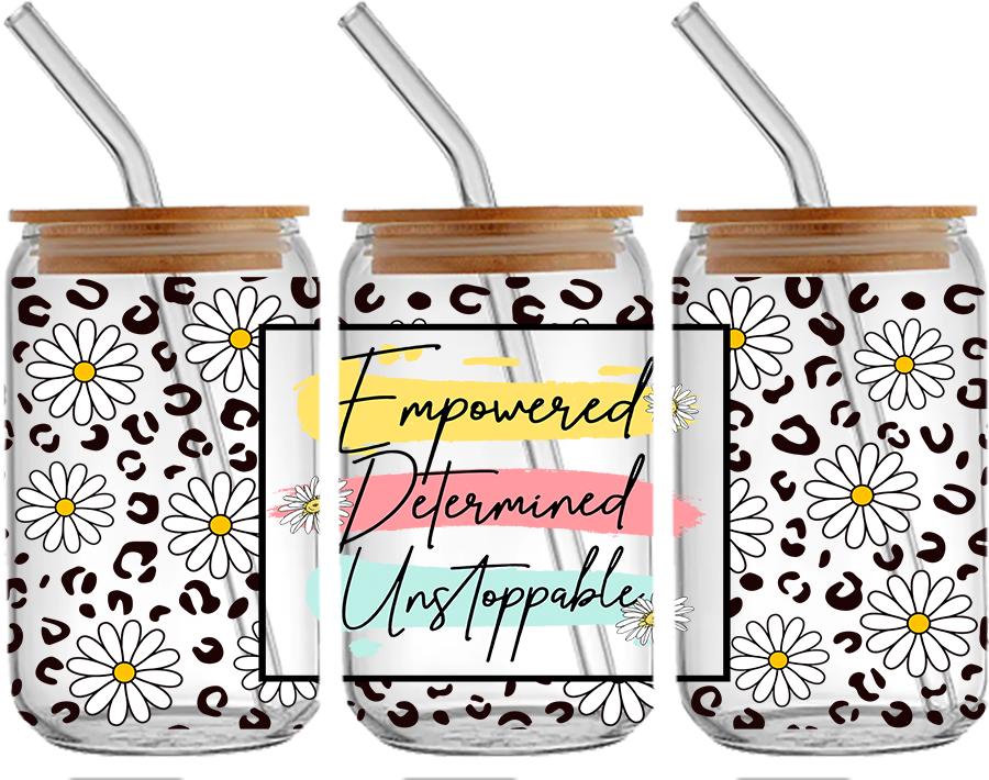 Empowered Determined Unstoppable Glass Cup